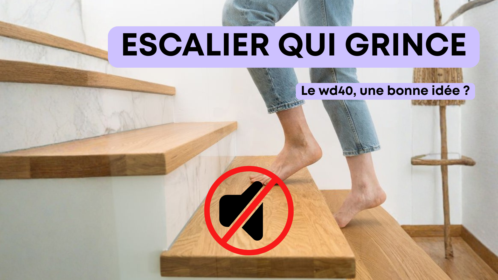escalier en bois qui grince solution wd40